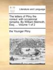 Image for The letters of Pliny the consul: with occasional remarks. By William Melmoth, Esq; ...  Volume 1 of 2