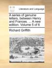 Image for A series of genuine letters, between Henry and Frances. ... A new edition. Volume 5 of 6