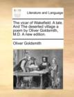 Image for The Vicar of Wakefield. a Tale. and the Deserted Village a Poem by Oliver Goldsmith, M.D. a New Edition.
