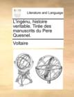 Image for L&#39;Ingnu, Histoire Veritable. Tire Des Manuscrits Du Pere Quesnel.