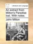 Image for An Extract from Milton&#39;s Paradise Lost. with Notes.
