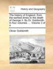 Image for The History of England, from the Earliest Times to the Death of George II. by Dr. Goldsmith. in Four Volumes. ... Volume 3 of 4