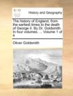 Image for The history of England, from the earliest times to the death of George II. By Dr. Goldsmith. In four volumes. ...  Volume 1 of 4