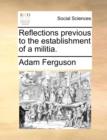 Image for Reflections Previous to the Establishment of a Militia.