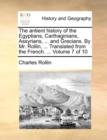 Image for The Antient History of the Egyptians, Carthaginians, Assyrians, ... and Grecians. by Mr. Rollin, ... Translated from the French. ... Volume 7 of 10