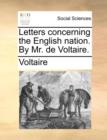 Image for Letters Concerning the English Nation. by Mr. de Voltaire.