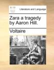 Image for Zara a Tragedy by Aaron Hill.