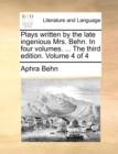 Image for Plays written by the late ingenious Mrs. Behn. In four volumes. ... The third edition. Volume 4 of 4