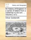Image for An history of England, in a series of letters from a nobleman to his son. ...  Volume 2 of 2