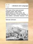 Image for The Lives of the Most Eminent English Poets; With Critical Observations on Their Works. by Samuel Johnson. in Four Volumes. a New Edition, Corrected. Volume 1 of 4