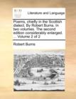 Image for Poems, Chiefly in the Scottish Dialect. by Robert Burns. in Two Volumes. the Second Edition Considerably Enlarged. ... Volume 2 of 2