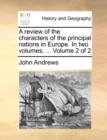 Image for A Review of the Characters of the Principal Nations in Europe. in Two Volumes. ... Volume 2 of 2