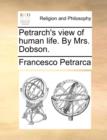 Image for Petrarch&#39;s View of Human Life. by Mrs. Dobson.