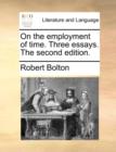 Image for On the Employment of Time. Three Essays. the Second Edition.