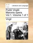 Image for Publii Virgilii Maronis opera. Vol.1.  Volume 1 of 1