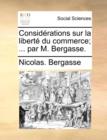 Image for Considrations Sur La Libert Du Commerce; ... Par M. Bergasse.