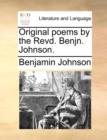 Image for Original Poems by the Revd. Benjn. Johnson.