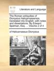 Image for The Roman Antiquities of Dionysius Halicarnassensis, Translated Into English; With Notes and Dissertations. by Edward Spelman, Esq. ... Volume 2 of 4