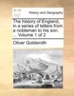 Image for The history of England, in a series of letters from a nobleman to his son. ...  Volume 1 of 2