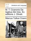 Image for M. T. Ciceronis De legibus libri tres. Ex editione J. Oliveti.