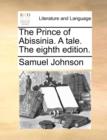 Image for The Prince of Abissinia. a Tale. the Eighth Edition.