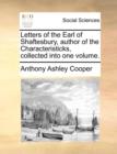 Image for Letters of the Earl of Shaftesbury, Author of the Characteristicks, Collected Into One Volume.
