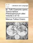 Image for M. Tullii Ciceronis Opera. Tomus Tertius