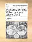 Image for The History of Portia. Written by a Lady. ... Volume 2 of 2