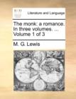 Image for The monk: a romance. In three volumes. ...  Volume 1 of 3