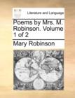 Image for Poems by Mrs. M. Robinson. Volume 1 of 2