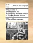 Image for The Poems of Shakspeare. to Accompany Jones&#39;s Edition of Shakspeare&#39;s Drama.