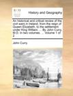 Image for An Historical and Critical Review of the Civil Wars in Ireland, from the Reign of Queen Elizabeth, to the Settlement Under King William. ... by John Curry, M.D. in Two Volumes. ... Volume 1 of 2