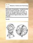 Image for Elements of Geometry; Containing the First Six Books of Euclid, with Two Books on the Geometry of Solids. to Which Are Added, Elements of Plane and Spherical Trigonometry. by John Playfair, ...
