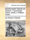 Image for Barddoniaeth Dafydd ab Gwilym. O grynhoad Owen Jones, a William Owen.