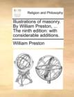 Image for Illustrations of Masonry. by William Preston, ... the Ninth Edition