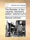 Image for The Rambler. in Four Volumes. Harrison&#39;s Edition. Volume 3 of 4