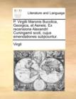 Image for P. Virgilii Maronis Bucolica, Georgica, et Aeneis. Ex recensione Alexandri Cuningamii scoti, cujus emendationes subjiciuntur.