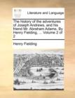 Image for The History of the Adventures of Joseph Andrews, and His Friend Mr. Abraham Adams. by Henry Fielding, ... Volume 2 of 2