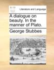 Image for A Dialogue on Beauty. in the Manner of Plato.