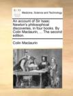 Image for An account of Sir Isaac Newton&#39;s philosophical discoveries, in four books. By Colin Maclaurin, ... The second edition.