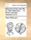 Image for Memoirs of His Own Life, by Tate Wilkinson, ... in Three Volumes. ... Volume 3 of 3