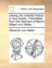 Image for Usong. an Oriental History in Four Books. Translated from the German of Baron Albert Von Haller, ...