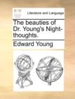 Image for The Beauties of Dr. Young&#39;s Night-Thoughts.