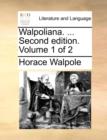 Image for Walpoliana. ... Second Edition. Volume 1 of 2