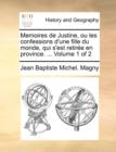 Image for Memoires de Justine, Ou Les Confessions D&#39;Une Fille Du Monde, Qui S&#39;Est Retire En Province. ... Volume 1 of 2
