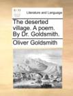 Image for The Deserted Village. a Poem. by Dr. Goldsmith.