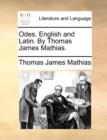 Image for Odes, English and Latin. by Thomas James Mathias.