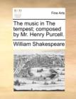 Image for The Music in the Tempest; Composed by Mr. Henry Purcell.