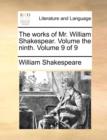 Image for The Works of Mr. William Shakespear. Volume the Ninth. Volume 9 of 9