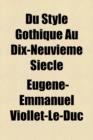 Image for Du Style Gothique Au Dix-Neuvieme Siecle